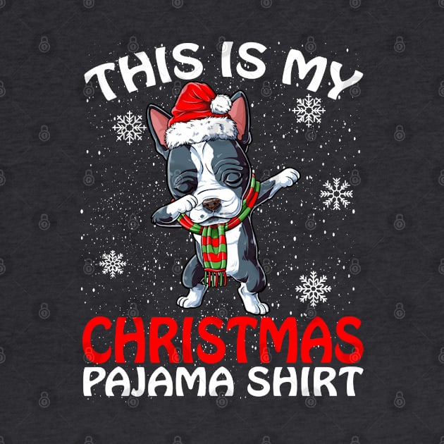 This is my Christmas Pajama Shirt Boston Terrier by intelus